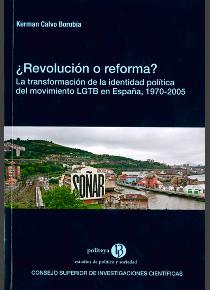 ¿Revolución o reforma?: la transformación de la identidad política del movimiento LGTB en España, 1970-2005