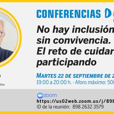 No hay inclusión sin convivencia. El reto de cuidarse participando