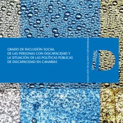Estudio «Grado de inclusión social de las personas con discapacidad y la situación de las políticas públicas de discapacidad en Canarias»